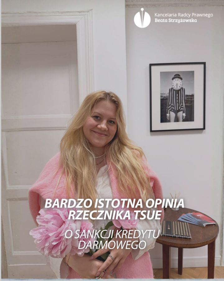 BARDZO ISTOTNA OPINIA RZECZNIKA TSUE O SANKCJI KREDYTU DARMOWEGO!